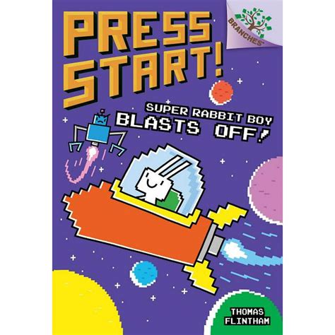 Press Start!: Super Rabbit Boy Blasts Off!: A Branches Book (Press ...