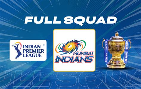 Mumbai Indians Full Squad After Ipl 2025 Mega Auction