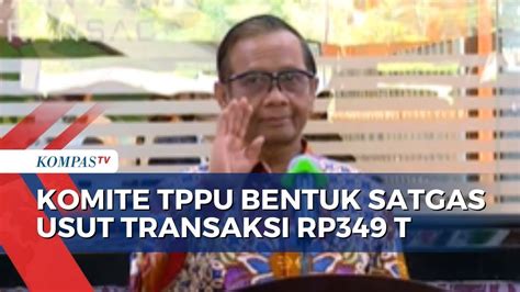 Bentuk Tim Gabungan Guna Usut Transaksi Janggal Rp349 T Mahfud MD