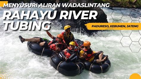 Rahayu River Tubing Wisata Seru Di Kebumen Susur Sungai Aliran