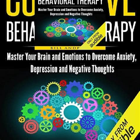 Stream Pdf Cognitive Behavioral Therapy Cbt Master Your Brain And