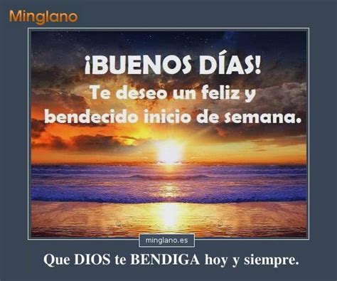 Buen D A Feliz Inicio De Semana Dios Te Bendiga