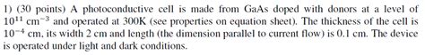 Solved 1 30 Points A Photoconductive Ce Is Made From Gaas