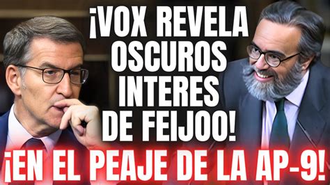 BOMBAZO DE VOX DESVELAN la IMPLICACIÓN de FEIJOO y SUS OSCUROS