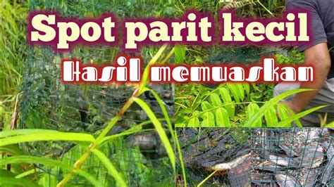 Spot Parit Kecil Hasil Memuaskan YouTube