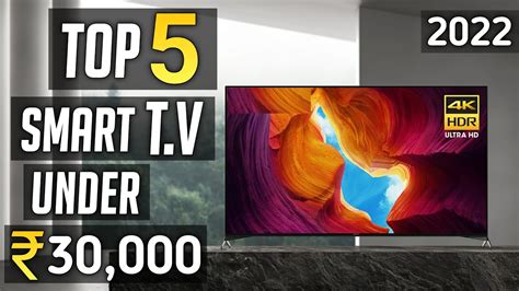 Top 5 Best Smart Tv Under 30000 In 2022 Best 4k Tv Under 30000 In