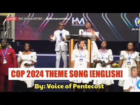 COP 2024 Main Theme Song English The Church Of Pentecost Theme Song