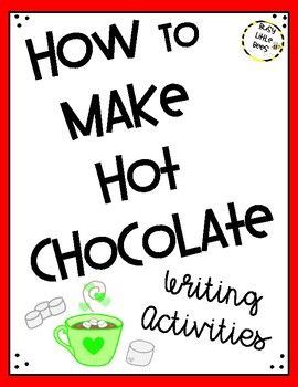 How To Writing Activity K How To Make Hot Chocolate Writing