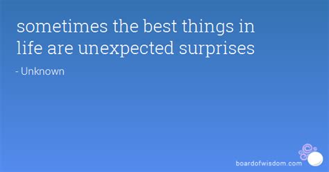 Quotes About Unexpected Surprises. QuotesGram