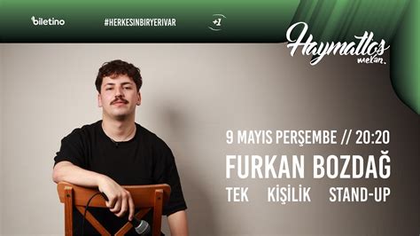 Furkan Bozda Tek Ki Ilik Stand Up G Sterisi May