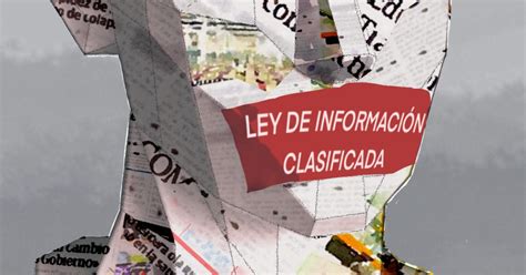 La Nueva Ley De Informaci N Clasificada Y La Censura Previa