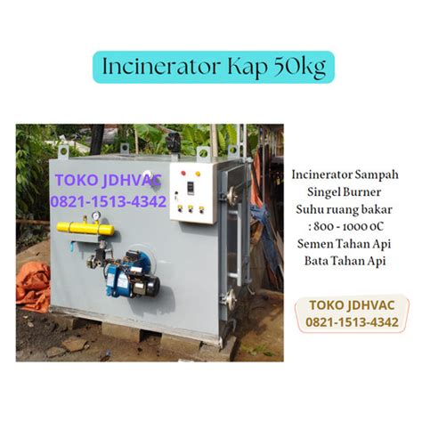 Jual Incinerator Sampah Medis Kapasitas 50kg Singel Burner Kab Bogor