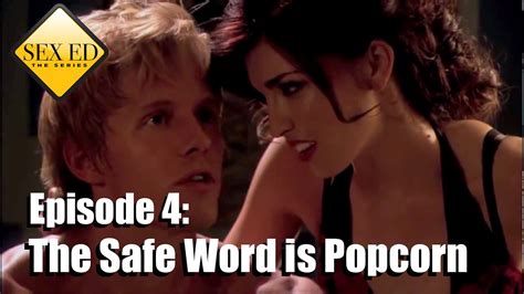 Sex Ed The Series Episode The Safe Word Is Popcorn Youtube