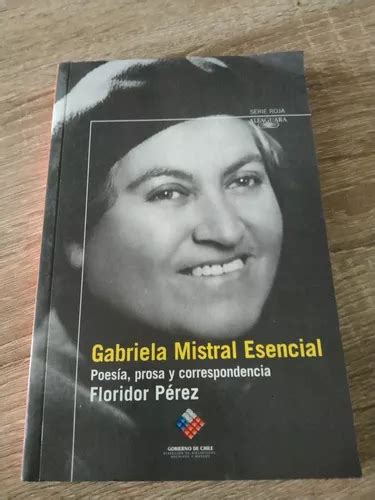 Gabriela Mistral Poes A Prosa Y Correspondencia Libro Cuotas Sin