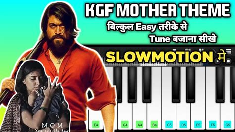 Kgf Sad Theme Mother S Bgm Easy Piano Tutorial Perfect Piano