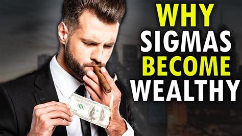 Why Sigma Males Become Richer Than Most Men Youtube