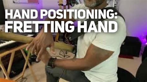 Bass Hand Position Fretting Hand Youtube