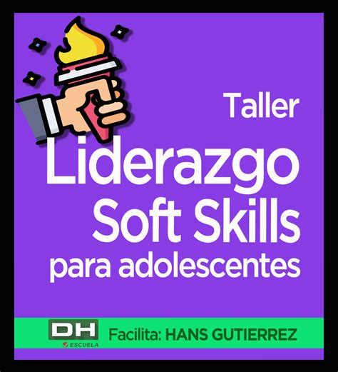 Liderazgo Y Soft Skills Para Adolescentes Dh