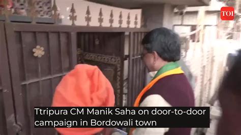 Saha Tripura Cm Manik Saha Conducts Door To Door Campaign At Bordowali Town News Times Of