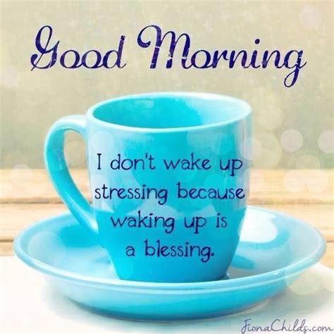 Waking Up Is A Blessing Quotes Quote Morning Good Morning Morning Quotes Good Morning Quotes