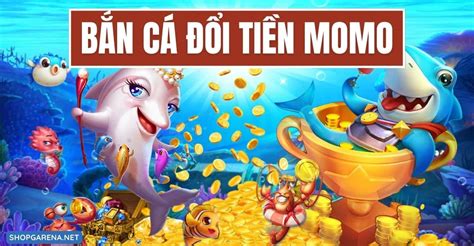 Bắn Cá Đổi Thưởng Ăn Tiền Thật 2024 10 Game Rút Tiền Mặt