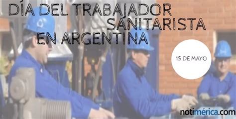 15 de mayo Día del Trabajador Sanitarista en Argentina cuál es la