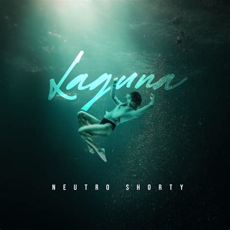 Neutro Shorty Laguna Lyrics Genius Lyrics