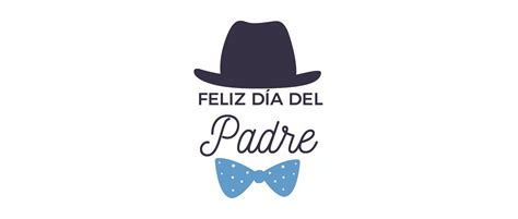 Día Del Padre 2022 Las Mejores Frases Para Dedicar En 59 OFF