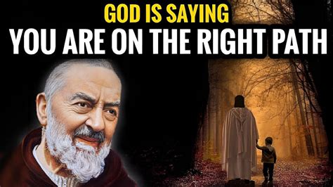 PADRE PIO 5 Clear Signs God Is Saying You Are On The RIGHT PATH