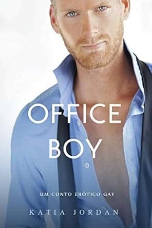 Office Boy Um Conto Erótico Gay eBook Katia Jordan Karla M V Amazon br Loja Kindle