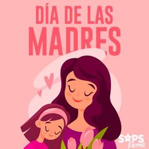 Para Mi Madre Canciones Para Mam Dia De Las Madres Para