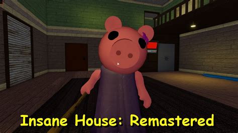 Insane House Remastered Piggy Insane Series Roblox Piggy Fangame