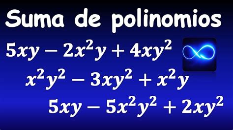 78 Suma De Polinomios Con Dos Variables Y Exponentes Muy FÁcil Youtube