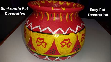 Easy Pot Decoration Ideas Sankranthi Pot Decoration Pongal Pot