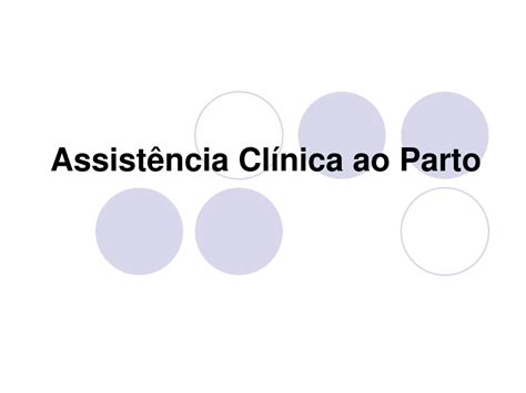 Ppt Assist Ncia Cl Nica Ao Parto Powerpoint Presentation Free