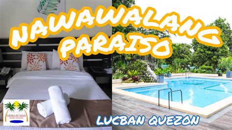 Nawawalang Paraiso Resort Hotel Best Budget Hotel In Tayabas Quezon