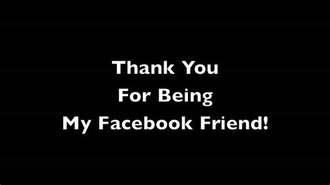 Thank You For Being My Facebook Friend Youtube