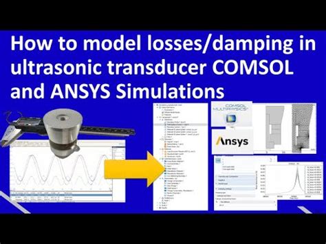 How To Model Losses Damping In Ultrasonic Transducer COMSOL And ANSYS