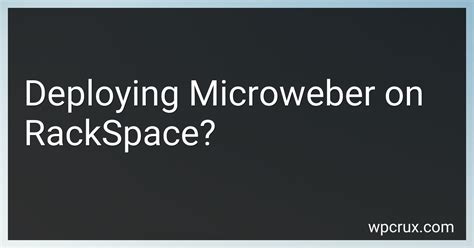 Deploying Microweber On Rackspace In