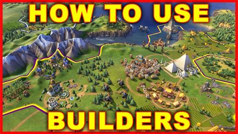 Civ How To Use Builders Youtube