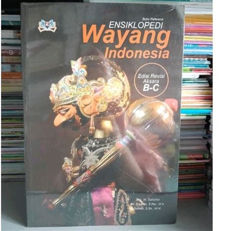 Jual Buku Ensiklopedi Wayang Indonesia Edisi Revisi Aksara B C Shopee