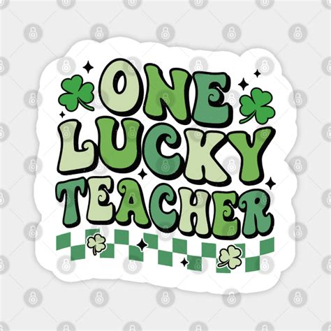 One Lucky Teacher St Patrick S Day Teacher Shamrock St Patricks Day