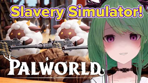 【Palworld】Slavery But Make It Cute! - YouTube