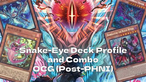 OCG Snake Eye Deck Profile Post PHNI Combo Demonstration YouTube