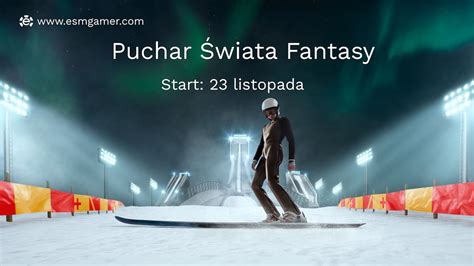 Skoki narciarskie Puchar Świata w Skokach Narciarskich Fantasy 2024