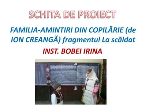 PPT FAMILIA AMINTIRI DIN COPILĂRIE de ION CREANGĂ fragmentul La