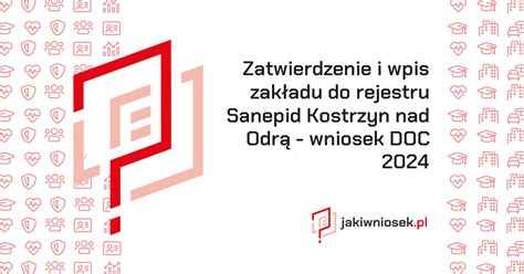 Wniosek O Zatwierdzenie Zak Adu I Wpis Do Rejestru Sanepid Kostrzyn Nad