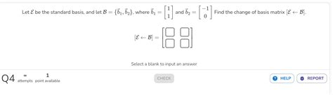 Solved Let E Be The Standard Basis And Let B B1 B2 Where Chegg