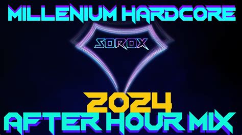 Millenium Hardcore 2024 After Hour Dance Mix Sorox YouTube