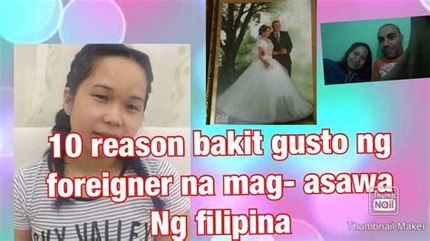 Reason Bakit Gusto Ng Foreigner Mag Asawa Ng Filipina Youtube